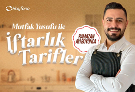 MUTFAK YUSUFU İLE İFTARLIK TARİFLER