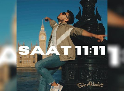 Efe Akbulut’tan “Saat 11:11“