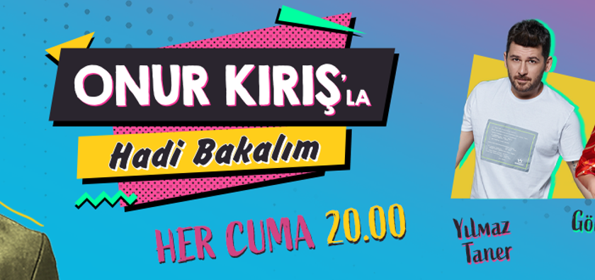 Yılmaz Taner ve Gökçe Kırgız Taner, Onur Kırışla Hadi Bakalım'a konuk oluyor!