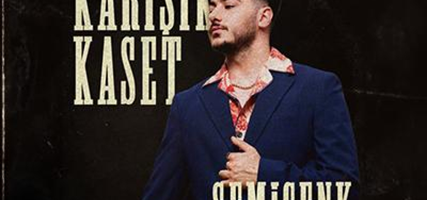 Semicenk’ten Karışık Kaset