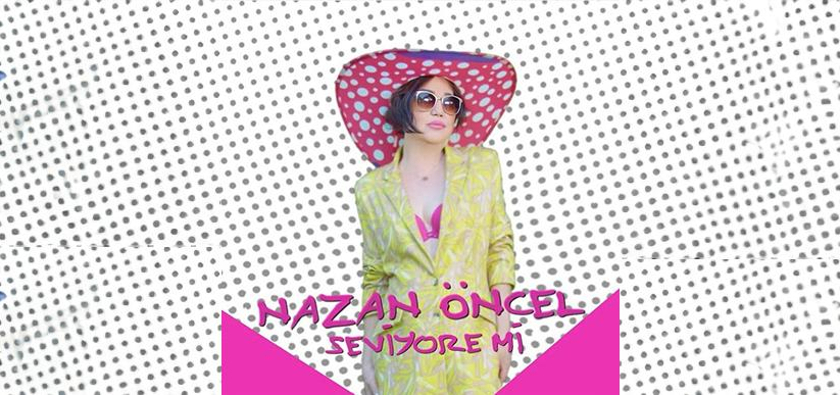 Seviyore Mi? Nazan Öncel’den Çalım Atan Şarkı